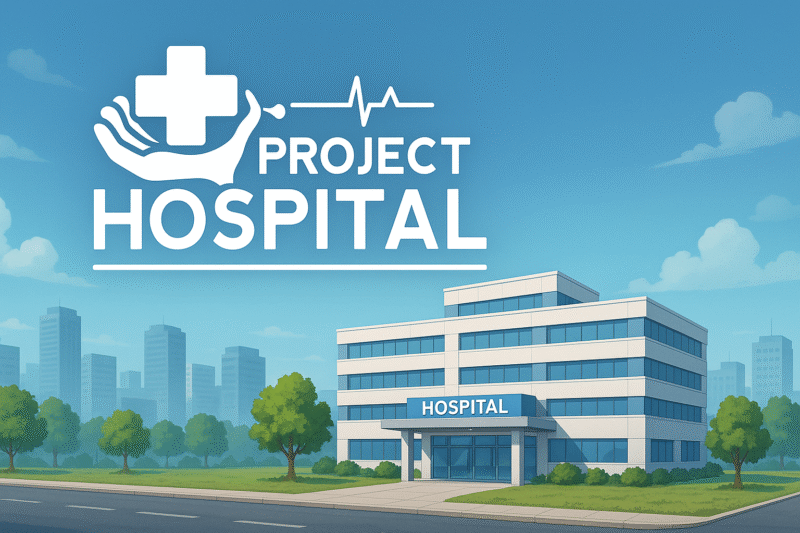 Project Hospital Guide – Healthcare Simulation Games